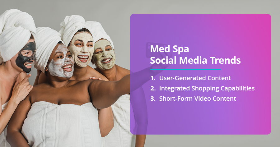 3 Med Spa Social Media Trends